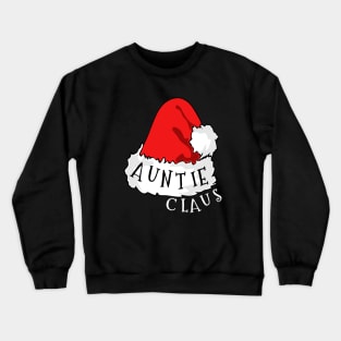 Auntie Claus Santa Hat Christmas Matching Family Pajama Crewneck Sweatshirt